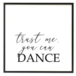 Trust Me You Can Dance Black and White Script Sign in the Something Borrowed Wedding Closet | 48 Fields Farm in Leesburg, VA